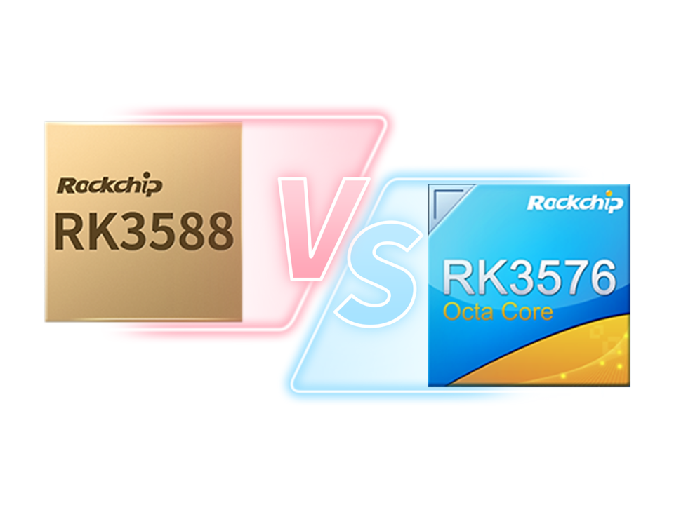 RK3588 eller RK3576? Hvordan vælger jeg? Sammenligning mellem RK3588 og RK3576